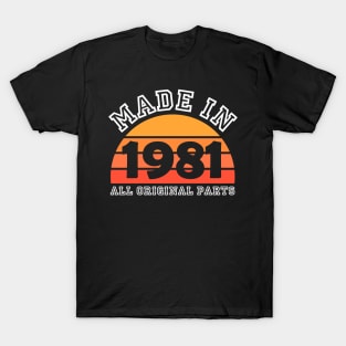 Made 1981 Original Parts 40th Birthday T-Shirt